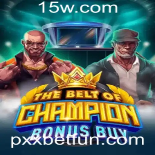 TheBeltOfChampionBonusBuy: Um Novo Desafio em Pxxbet